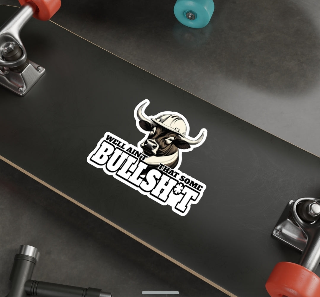 Well Aint That Some Bullshit BS Funny Hard Hat Sticker Blue Collar Decal