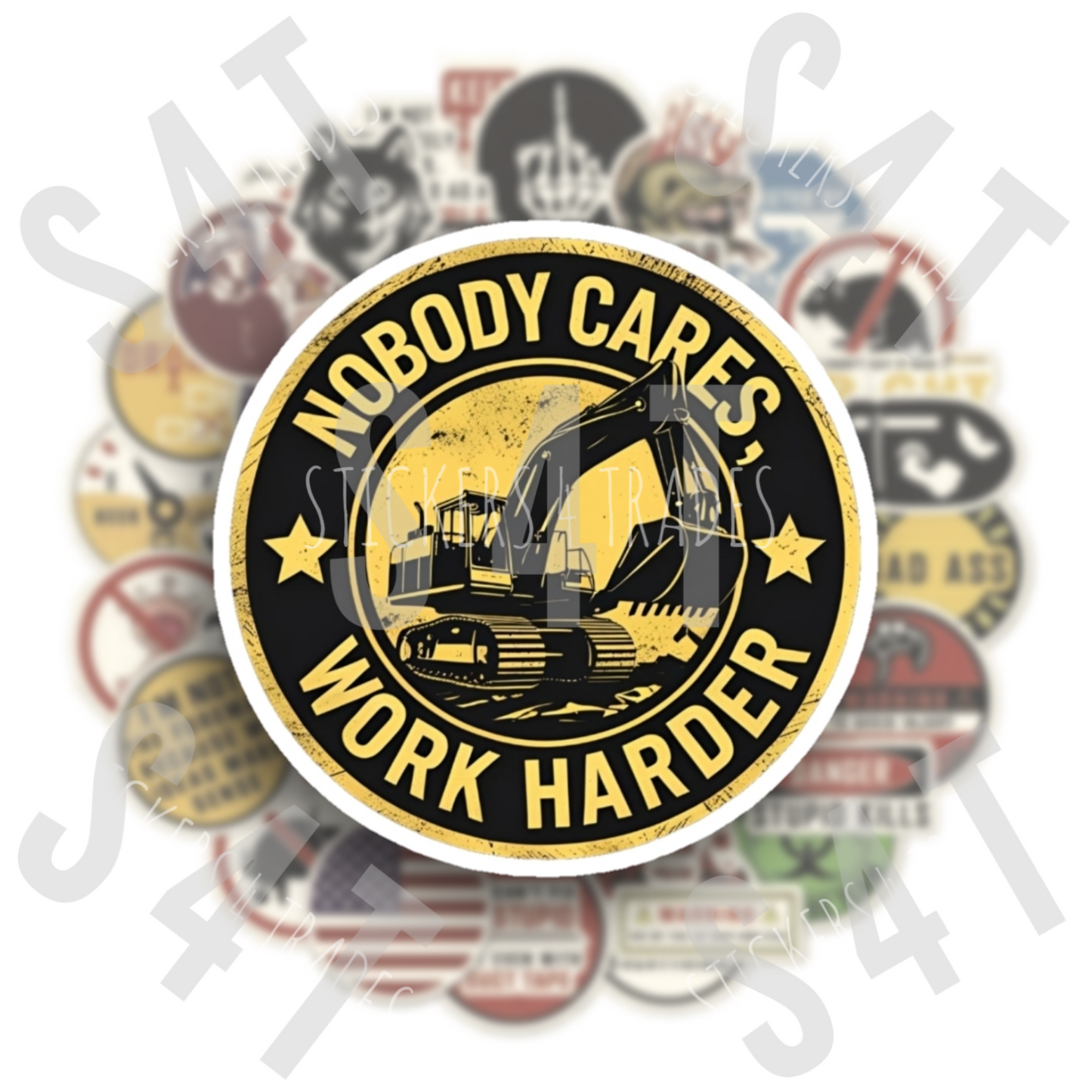Nobody Cares Work Harder Hard Hat Sticker Funny Operator Decal Blue Collar Humor