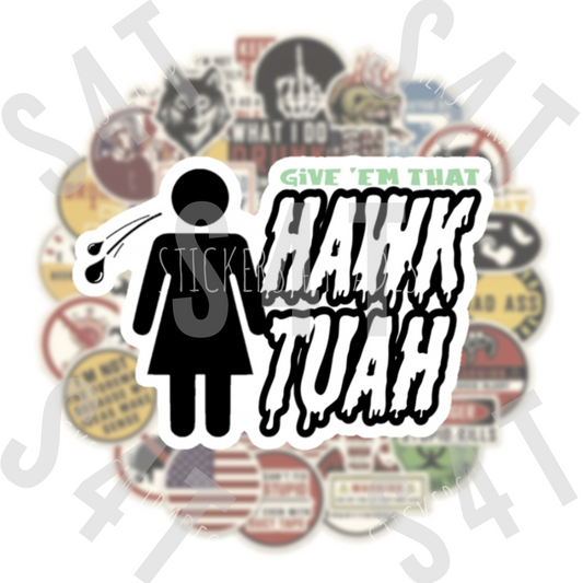 HAWK TUAH Give Em That Hard Hat Sticker Blue Collar Decal Viral Tiktok Reel