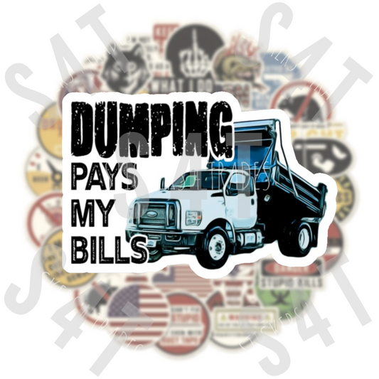 Dumping Pays My Bills Electrician Hard Hat Sticker Dump Truck Decal Badge Funny