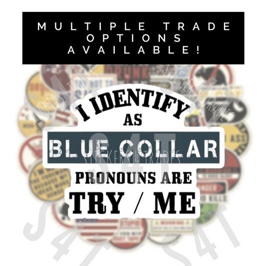 I Identify As BLUE COLLAR Hard Hat Sticker Blue Collar Decal Pronouns TRY ME