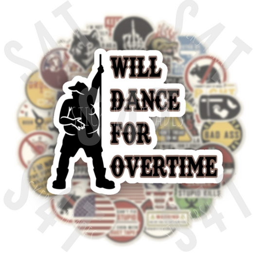 Will Dance for Overtime Funny Hard Hat Sticker Blue Collar Decal OT Dad Bod