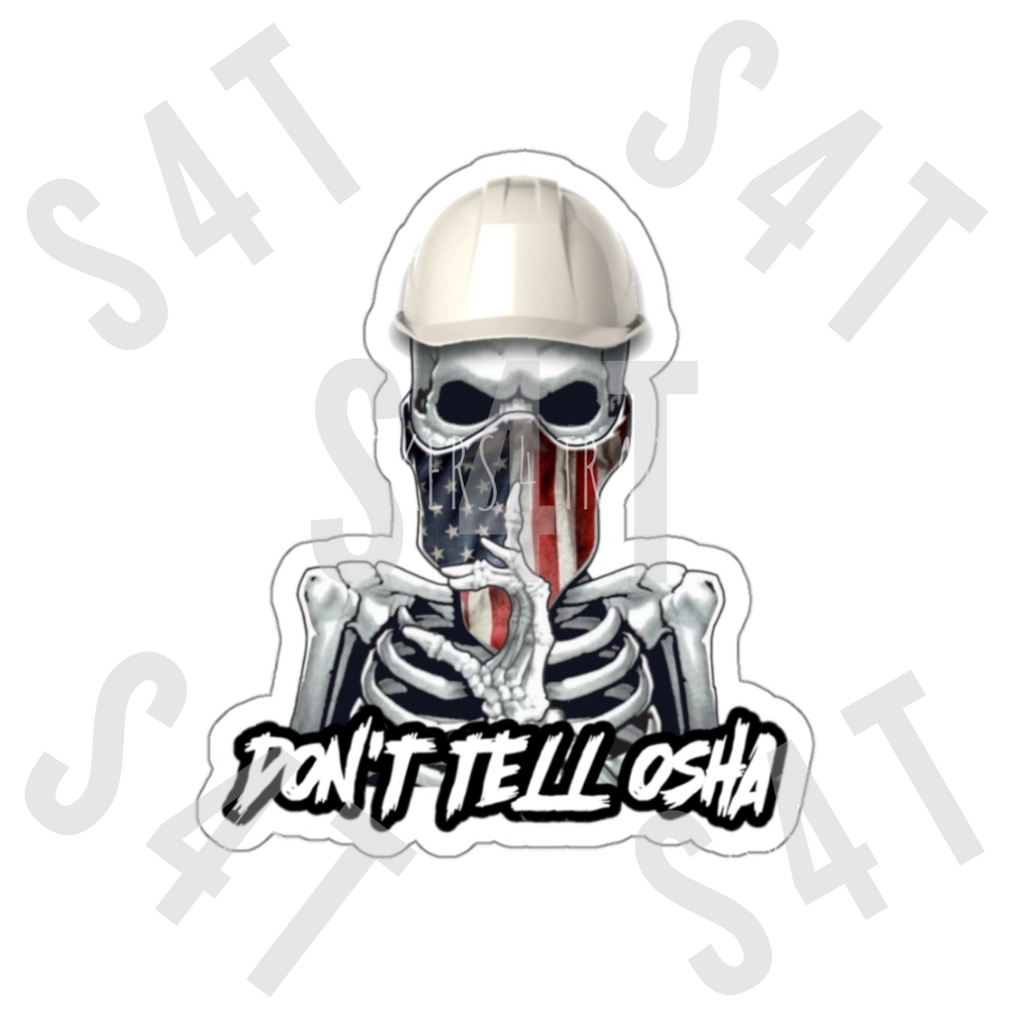 Don't Tell Osha Hard Hat Sticker Blue Collar Decal