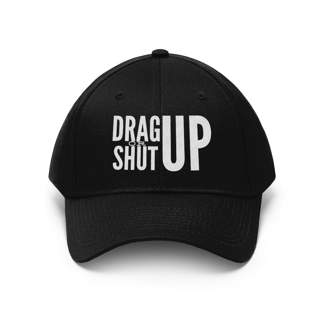 Job Site Drag Up of Shut Up Unisex Twill Baseball Hat Construction Union