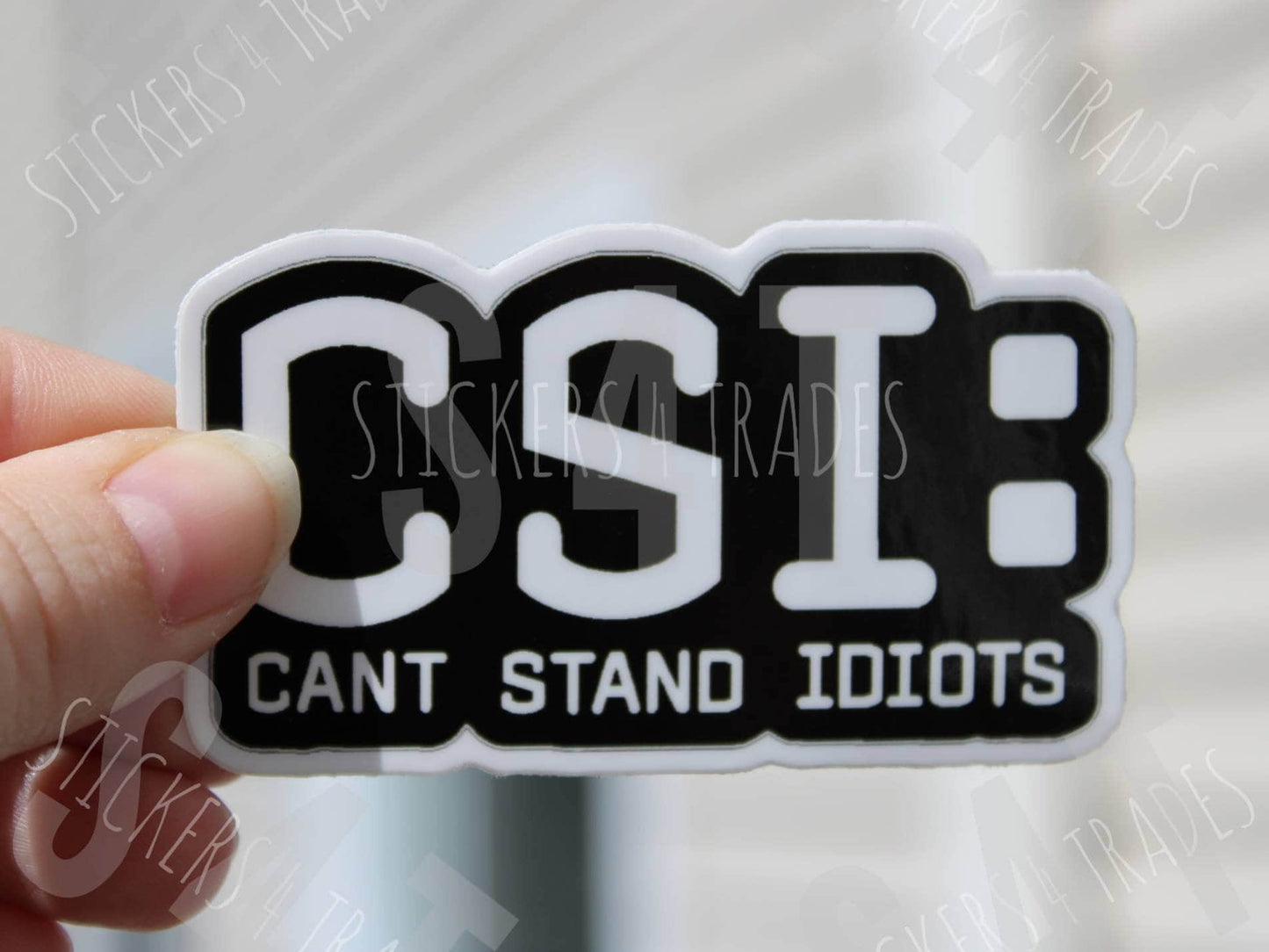 CSI - Can't Stand Idiots Hard Hat Sticker Funny Waterproof Vinyl Construction Blue Collar Lineman Fitter Ironworker Carpenter Welder